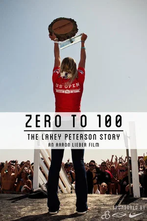 Постер: Lakey Peterson: Zero to 100