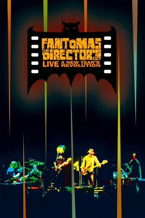 Постер: Fantomas: The Director's Cut Live - A New Year's Revolution