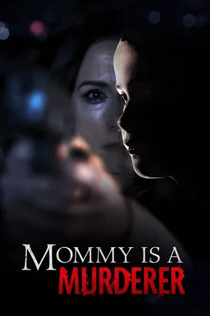 Постер: Mommy Is a Murderer