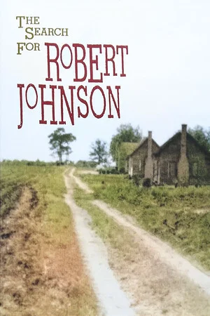 Постер: The Search For Robert Johnson