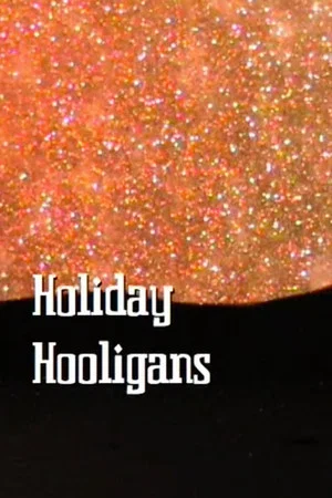 Постер: Holiday Hooligans