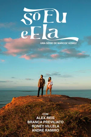 Постер: Só Eu e Ela