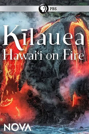 Постер: Kīlauea: Hawaiʻi on Fire