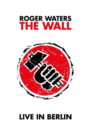 Постер: Roger Waters: The Wall - Live in Berlin