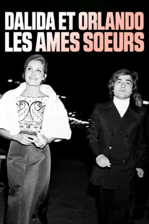 Постер: Dalida et Orlando, les âmes sœurs