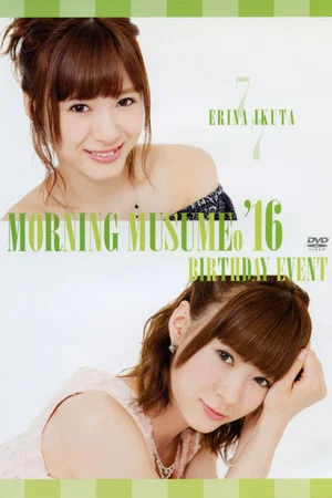 Постер: Morning Musume.'16 Ikuta Erina Birthday Event