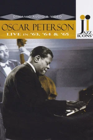 Постер: Jazz Icons: Oscar Peterson Live in '63, '64 & '65