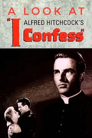 Постер: Hitchcock's Confession: A Look at I Confess