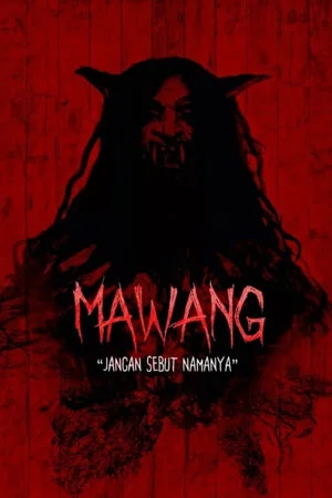Постер: Mawang: Jangan Sebut Namanya