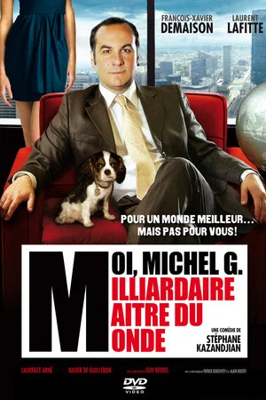 Постер: Moi, Michel G., milliardaire, maître du monde