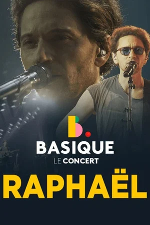 Постер: Raphael - Basique, le concert