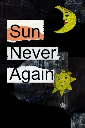 Постер: Sun Never Again