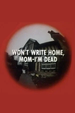 Постер: Won't Write Home, Mom–I'm Dead