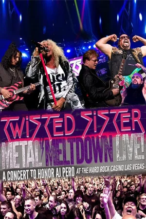 Постер: Metal Meltdown - Featuring Twisted Sister Live at the Hard Rock Casino Las Vegas