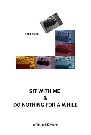Постер: Sit With Me and Do Nothing for a While