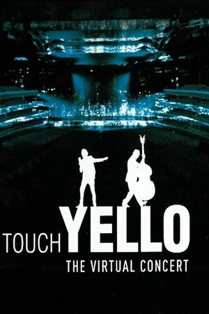 Постер: Yello: Touch Yello - The Virtual Concert