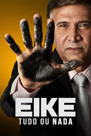 Постер: Eike: Tudo ou Nada