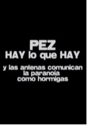 Постер: Hay lo que hay - Y las antenas comunican la paranoia como hormigas