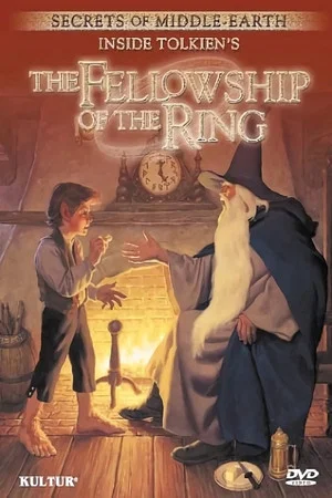 Постер: Secrets of Middle-Earth: Inside Tolkien's The Fellowship of the Ring