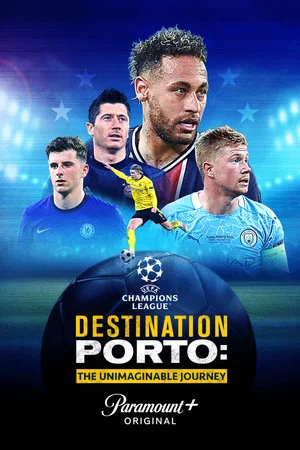Постер: Destination Porto: The Unimaginable Journey