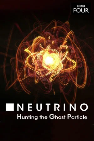 Постер: Neutrino: Hunting the Ghost Particle