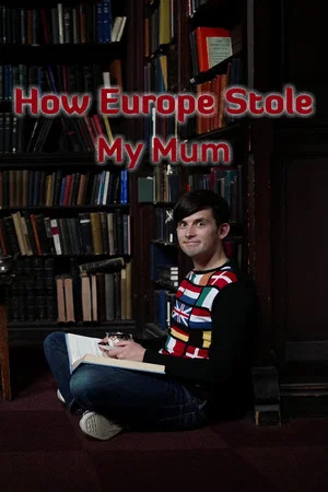 Постер: How Europe Stole My Mum