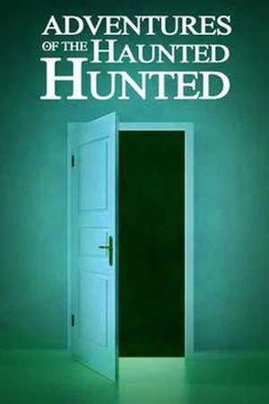 Постер: Adventures of the Haunted Hunted
