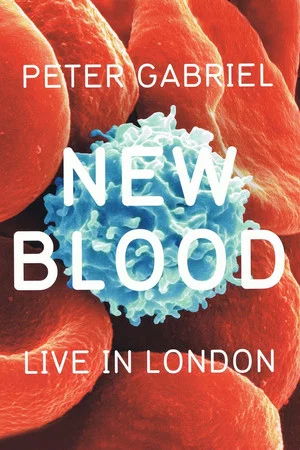 Постер: Peter Gabriel: New Blood, Live in London