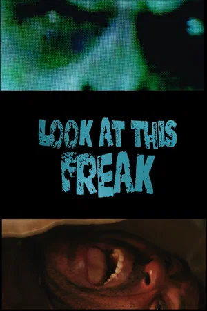 Постер: Look At This Freak
