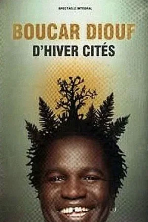 Постер: Boucar Diouf - D'hiver Cités
