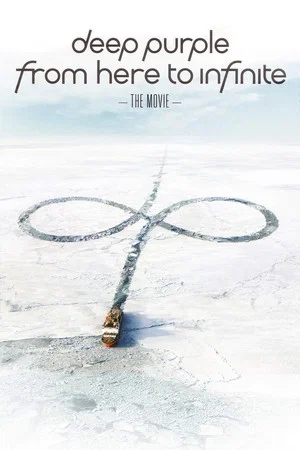 Постер: Deep Purple: From Here To Infinite