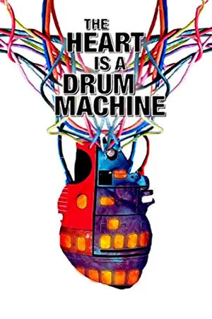 Постер: The Heart is a Drum Machine