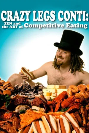 Постер: Crazy Legs Conti: Zen and the Art of Competitive Eating