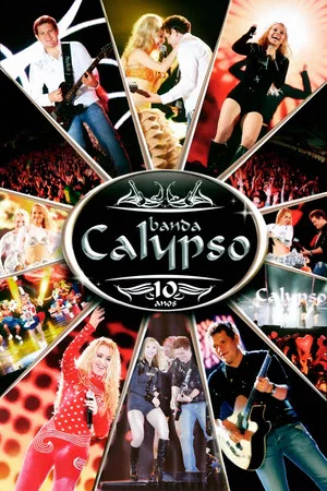 Постер: Banda Calypso: 10 Anos