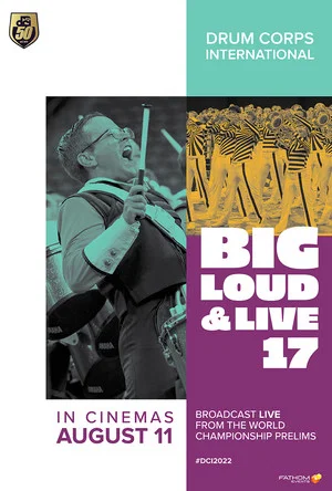 Постер: DCI 2022: Big, Loud & Live