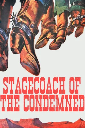 Постер: Stagecoach of the Condemned