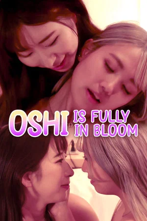 Постер: Oshi is Fully in Bloom