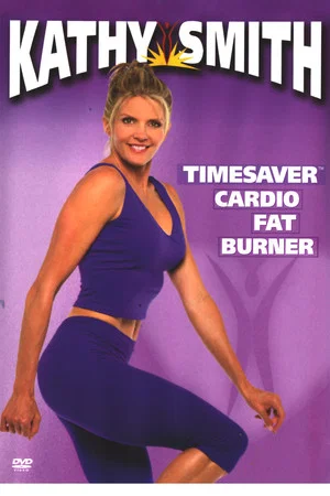 Постер: Kathy Smith. Timesaver Cardio Fat Burner