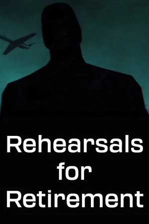 Постер: Rehearsals for Retirement