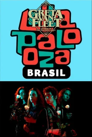 Постер: Greta Van Fleet: Lollapalooza Brazil 2019