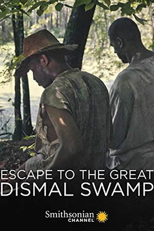 Постер: Escape to the Great Dismal Swamp