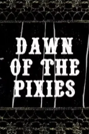 Постер: Dawn of the Pixies