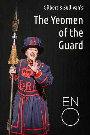 Постер: The Yeomen of the Guard - English National Opera