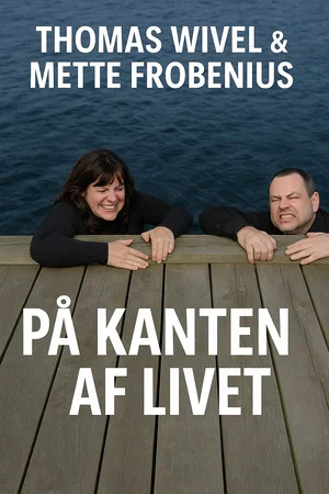 Постер: Thomas Wivel & Mette Frobenius - på kanten af livet