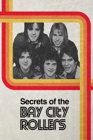 Постер: Secrets of the Bay City Rollers