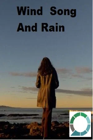 Постер: Wind Song and Rain - a short documentary