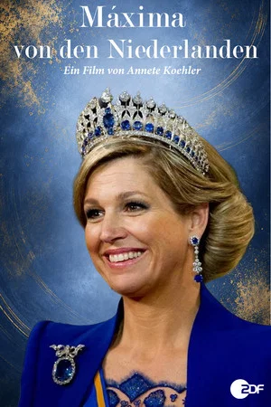 Постер: Fulltime Job: Queen! Máxima of the Netherlands