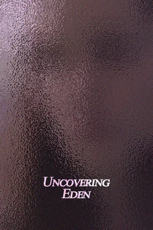 Постер: Uncovering Eden