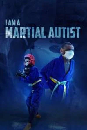 Постер: I Am A Martial Autist