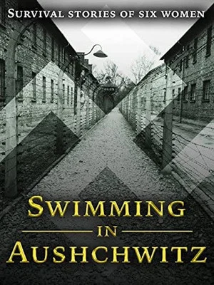 Постер: Swimming in Auschwitz